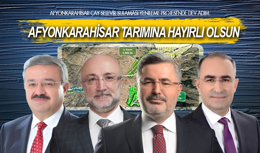 Çay Selevir Sulaması Yenileme Projesi’nde dev adım